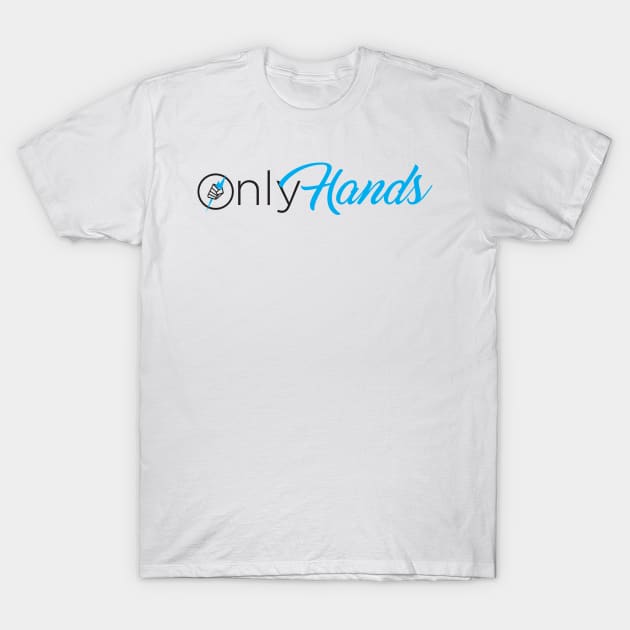 Only Hands T-Shirt by Sheriken